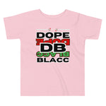 Dope Blacc Toddler Short Sleeve Tee