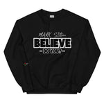 LXVI Believe? Unisex Sweatshirt