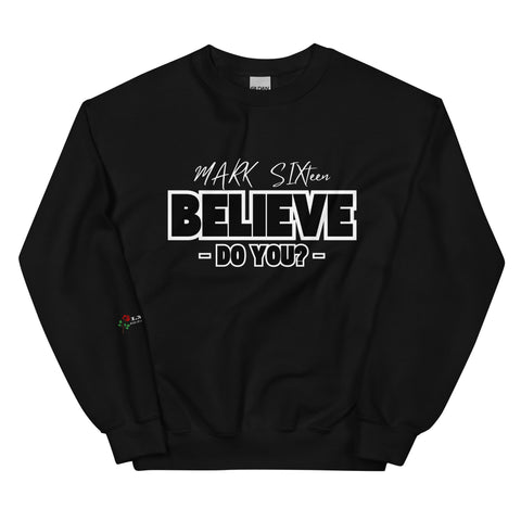LXVI Believe? Unisex Sweatshirt