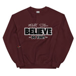 LXVI Believe? Unisex Sweatshirt