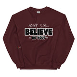 LXVI Believe? Unisex Sweatshirt