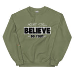 LXVI Believe? Unisex Sweatshirt