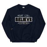 LXVI Believe? Unisex Sweatshirt