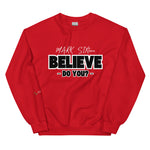LXVI Believe? Unisex Sweatshirt