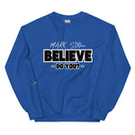 LXVI Believe? Unisex Sweatshirt