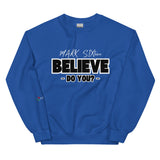 LXVI Believe? Unisex Sweatshirt